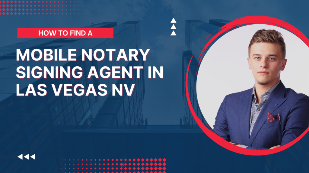 mobile notary signing agent las vegas